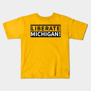 LIBERATE MICHIGAN! Kids T-Shirt